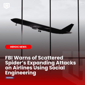 FBI alert reveals how Scattered Spider breaches airline networks by tricking help desks and bypassing MFA. Learn the attack flow and key red flags now.